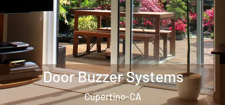  Door Buzzer Systems Cupertino-CA