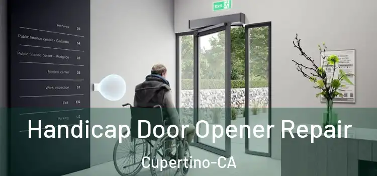  Handicap Door Opener Repair Cupertino-CA