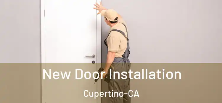 New Door Installation Cupertino-CA