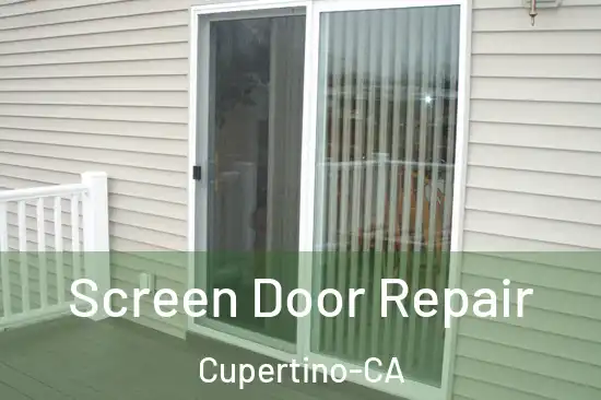  Screen Door Repair Cupertino-CA