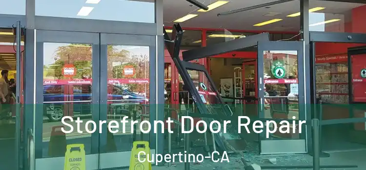  Storefront Door Repair Cupertino-CA