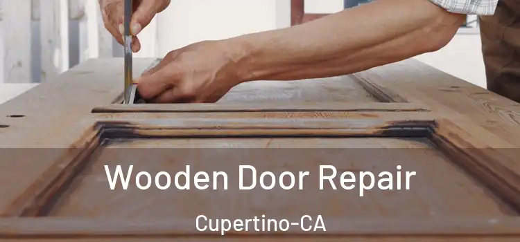  Wooden Door Repair Cupertino-CA